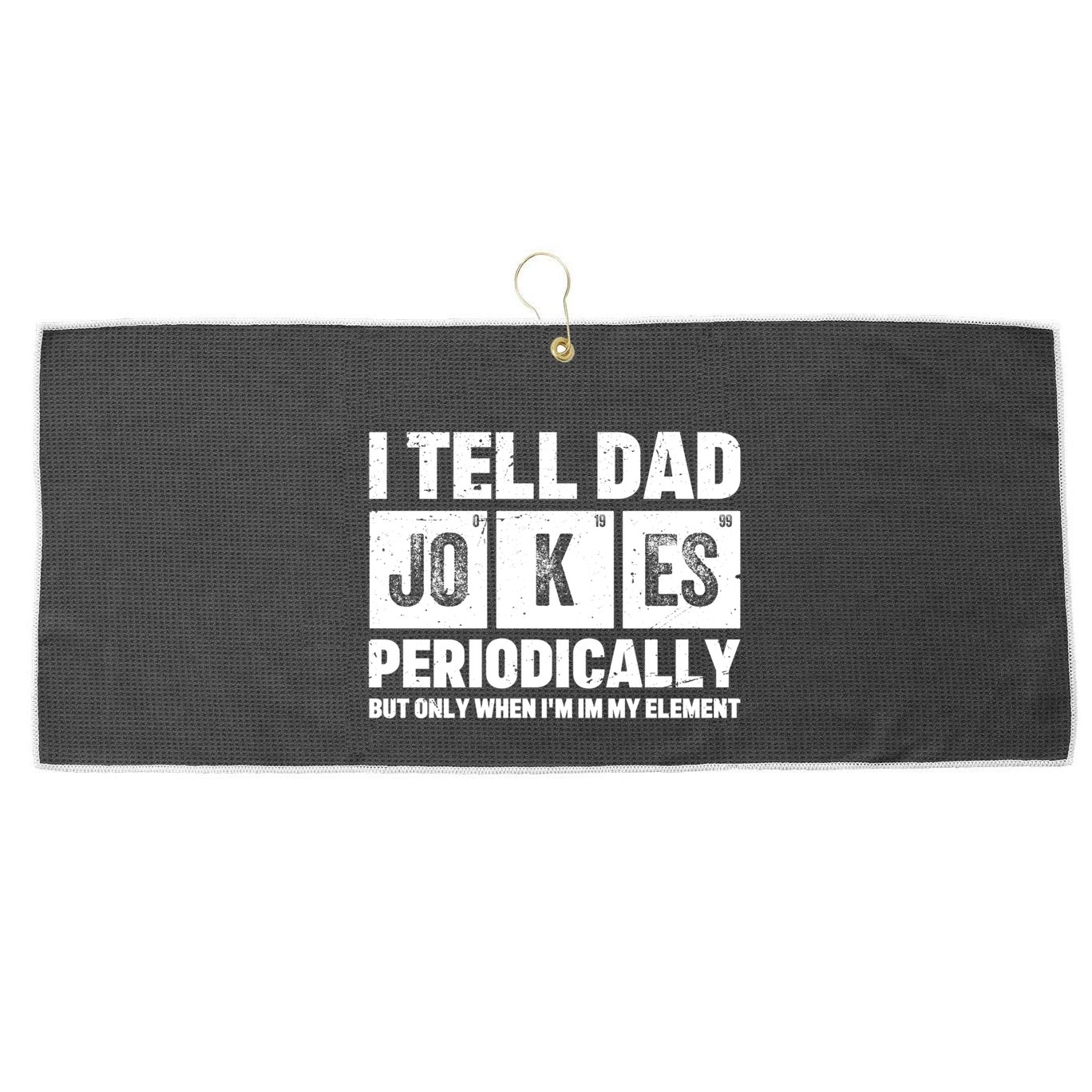 I Tell Dad Jokes Periodically Elet Vintage FatherS Day Meaningful Gift Large Microfiber Waffle Golf Towel