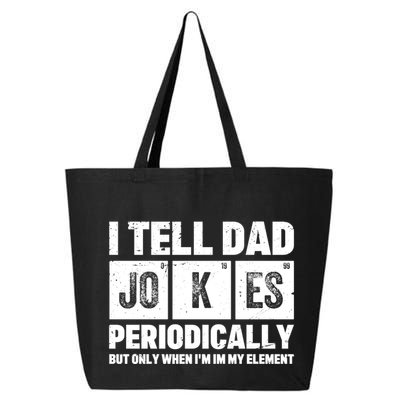 I Tell Dad Jokes Periodically Elet Vintage FatherS Day Meaningful Gift 25L Jumbo Tote