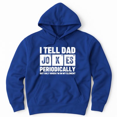 I Tell Dad Jokes Periodically Elet Vintage FatherS Day Meaningful Gift Hoodie