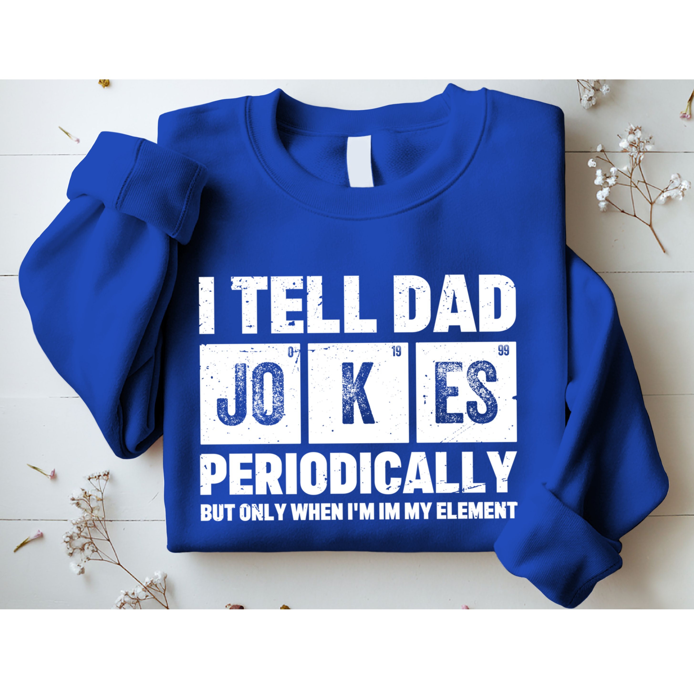 I Tell Dad Jokes Periodically Elet Vintage FatherS Day Meaningful Gift Sweatshirt