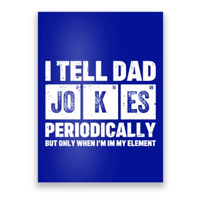 I Tell Dad Jokes Periodically Elet Vintage FatherS Day Meaningful Gift Poster