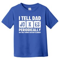 I Tell Dad Jokes Periodically Elet Vintage FatherS Day Meaningful Gift Toddler T-Shirt