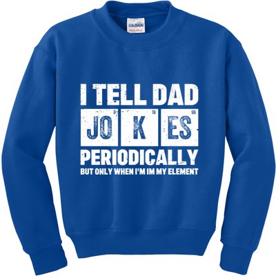 I Tell Dad Jokes Periodically Elet Vintage FatherS Day Meaningful Gift Kids Sweatshirt