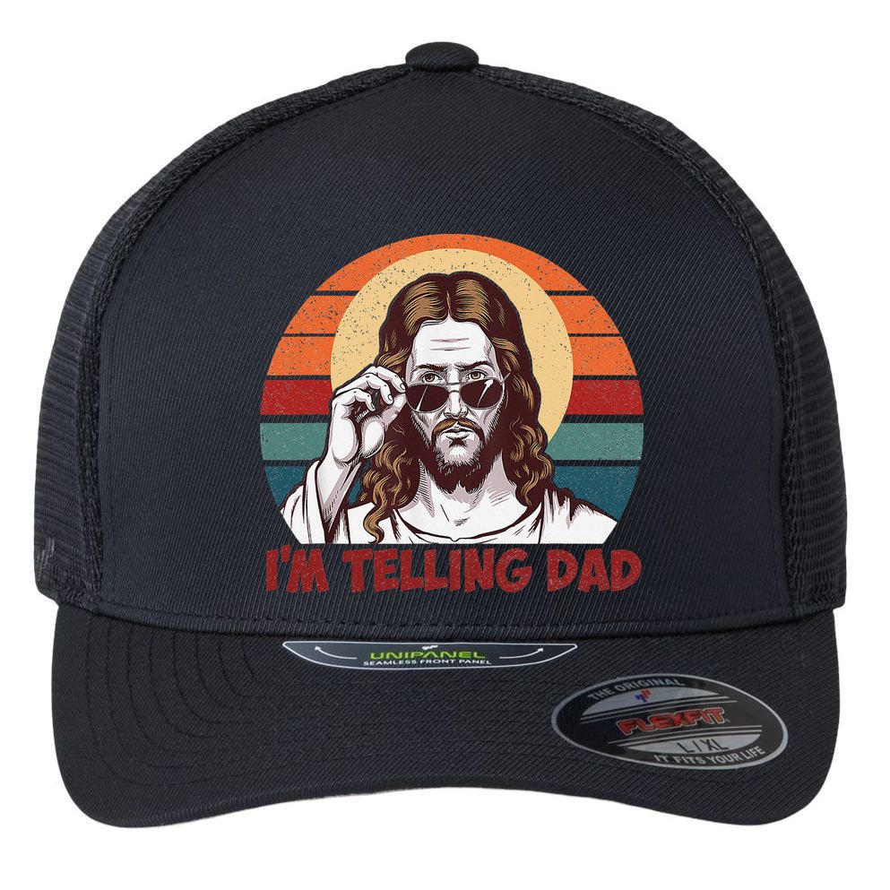 Im Telling Dad Funny Jesus Sayings Bible Verse Fathers Day Flexfit Unipanel Trucker Cap