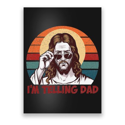 Im Telling Dad Funny Jesus Sayings Bible Verse Fathers Day Poster