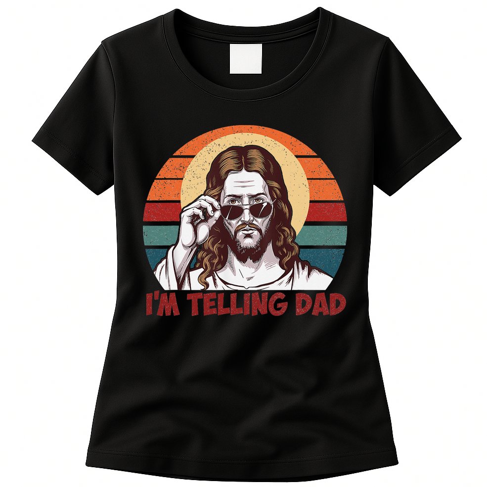 Im Telling Dad Funny Jesus Sayings Bible Verse Fathers Day Womens T-Shirt