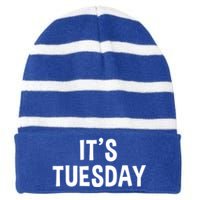 It's Tuesday Day Of The Week Prank April Fools Day Gift Striped Beanie with Solid Band