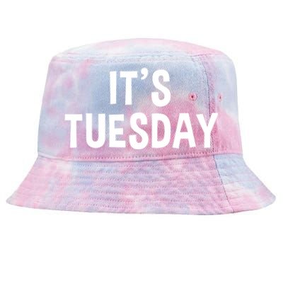 It's Tuesday Day Of The Week Prank April Fools Day Gift Tie-Dyed Bucket Hat