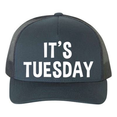 It's Tuesday Day Of The Week Prank April Fools Day Gift Yupoong Adult 5-Panel Trucker Hat