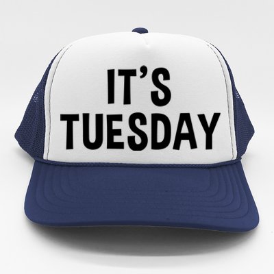 It's Tuesday Day Of The Week Prank April Fools Day Gift Trucker Hat