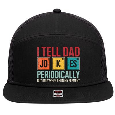 I Tell Dad Jokes Periodically 7 Panel Mesh Trucker Snapback Hat