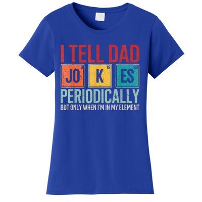 I Tell Dad Jokes Periodically Women's T-Shirt