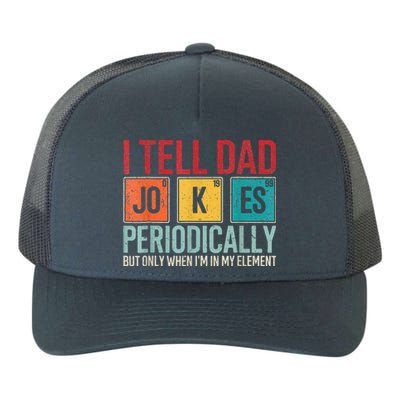 I Tell Dad Jokes Periodically Yupoong Adult 5-Panel Trucker Hat