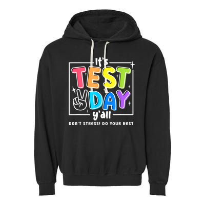 It's Test Day Yall Funny School Testing Exam Motivation Garment-Dyed Fleece Hoodie