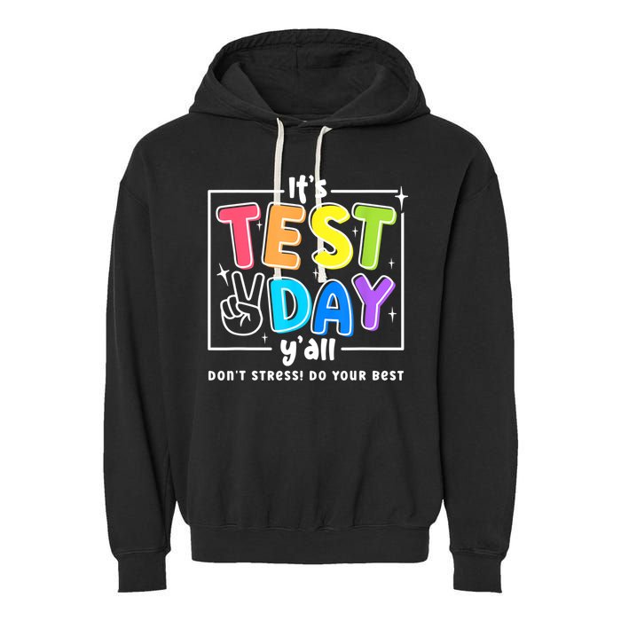 It's Test Day Yall Funny School Testing Exam Motivation Garment-Dyed Fleece Hoodie