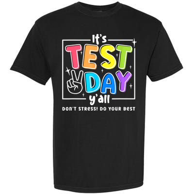 It's Test Day Yall Funny School Testing Exam Motivation Garment-Dyed Heavyweight T-Shirt