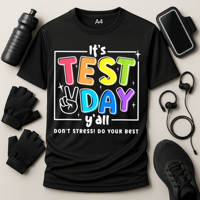 It's Test Day Yall Funny School Testing Exam Motivation Performance Shirt