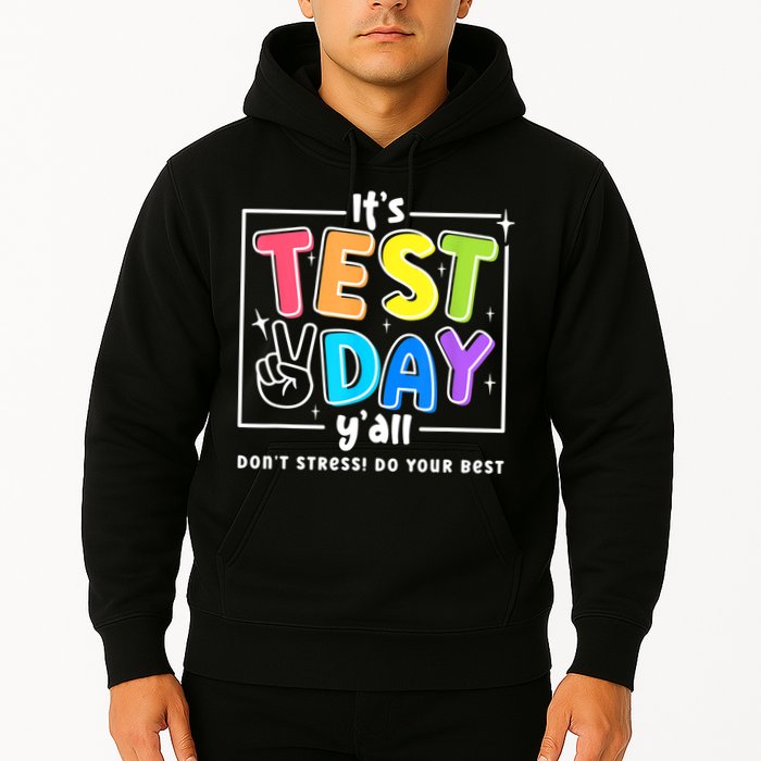 It's Test Day Yall Funny School Testing Exam Motivation Hoodie
