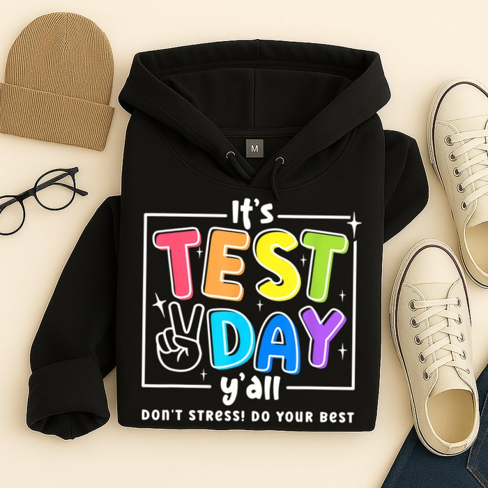 It's Test Day Yall Funny School Testing Exam Motivation Hoodie