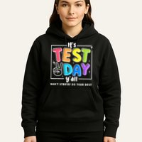 It's Test Day Yall Funny School Testing Exam Motivation Hoodie
