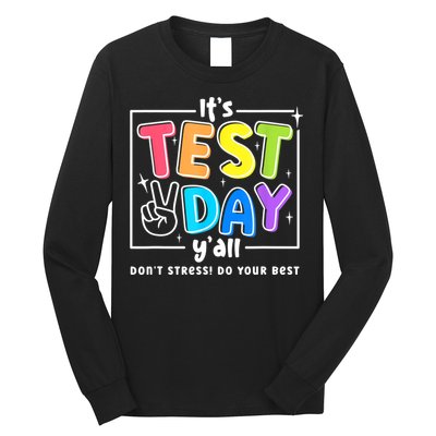 It's Test Day Yall Funny School Testing Exam Motivation Long Sleeve Shirt