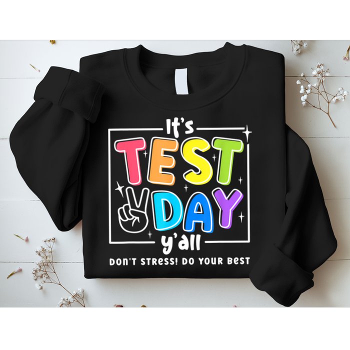 It's Test Day Yall Funny School Testing Exam Motivation Sweatshirt