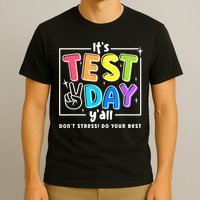 It's Test Day Yall Funny School Testing Exam Motivation T-Shirt