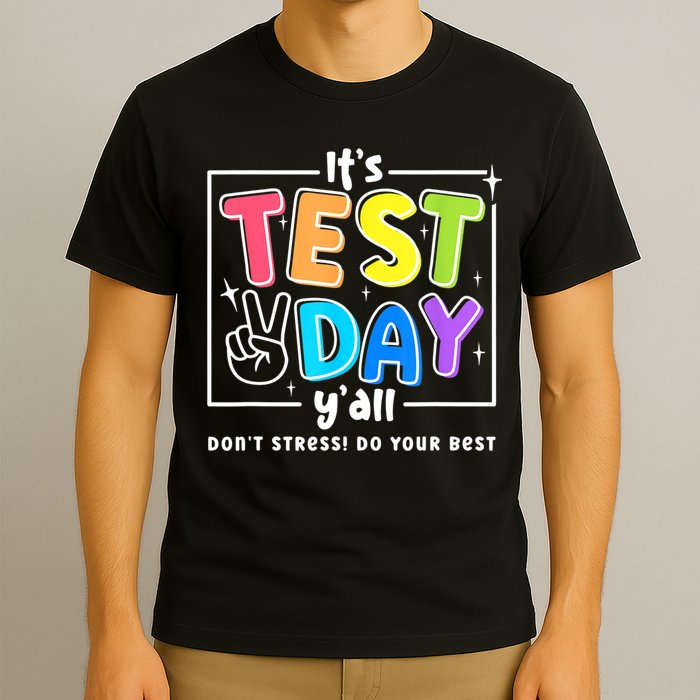 It's Test Day Yall Funny School Testing Exam Motivation T-Shirt