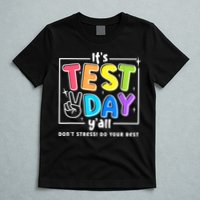 It's Test Day Yall Funny School Testing Exam Motivation T-Shirt