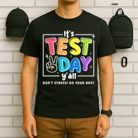 It's Test Day Yall Funny School Testing Exam Motivation T-Shirt