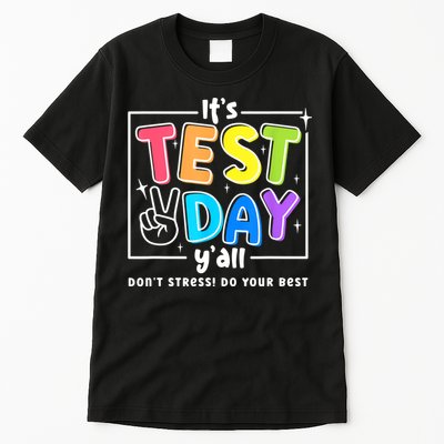 It's Test Day Yall Funny School Testing Exam Motivation Tall T-Shirt