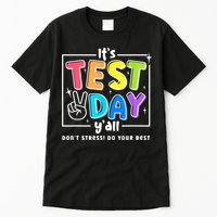 It's Test Day Yall Funny School Testing Exam Motivation Tall T-Shirt