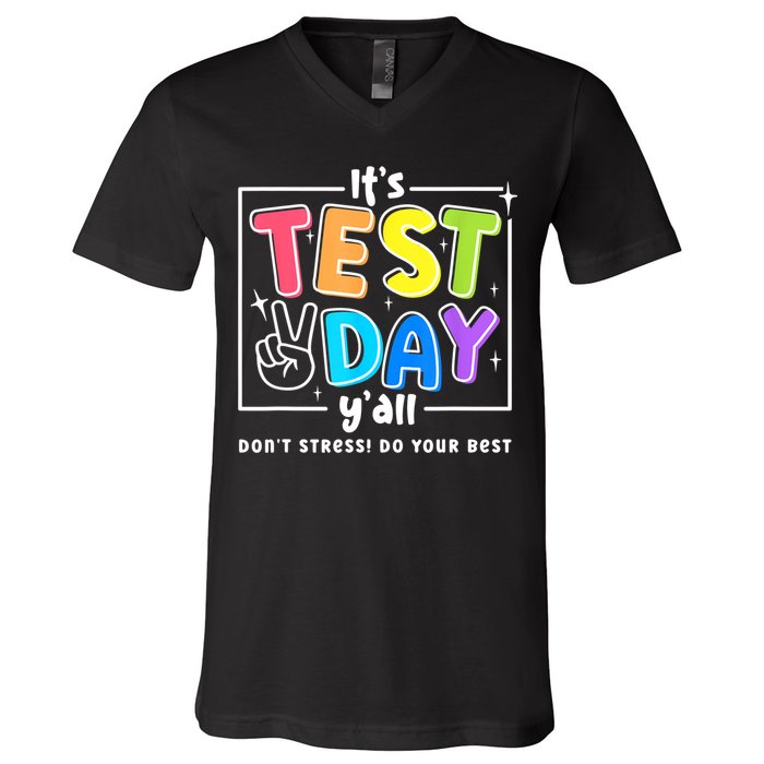 It's Test Day Yall Funny School Testing Exam Motivation V-Neck T-Shirt