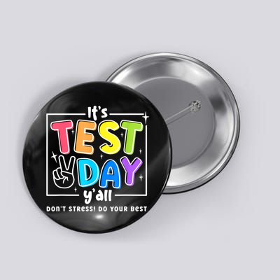 It's Test Day Yall Funny School Testing Exam Motivation Button