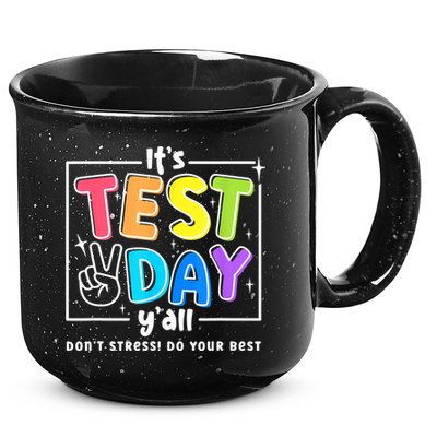 It's Test Day Yall Funny School Testing Exam Motivation 15oz Campfire Ceramic Mug