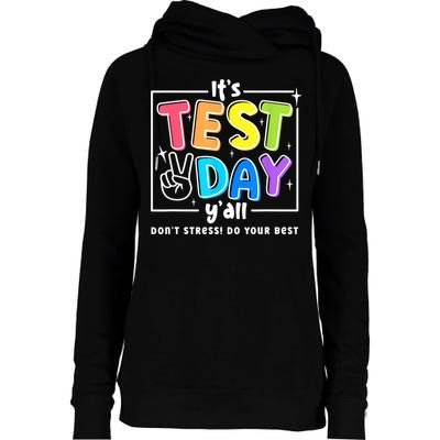 It's Test Day Yall Funny School Testing Exam Motivation Womens Funnel Neck Pullover Hood