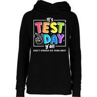 It's Test Day Yall Funny School Testing Exam Motivation Womens Funnel Neck Pullover Hood
