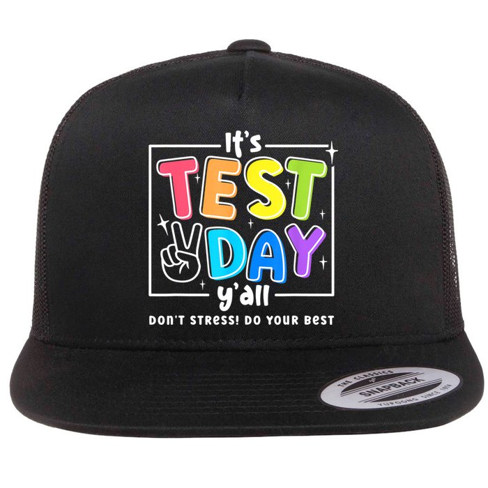 It's Test Day Yall Funny School Testing Exam Motivation Flatbill Hat
