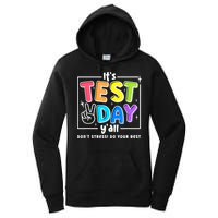 It's Test Day Yall Funny School Testing Exam Motivation Women's Pullover Hoodie