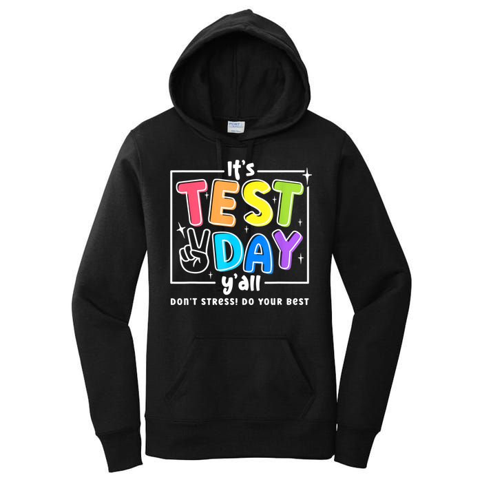 It's Test Day Yall Funny School Testing Exam Motivation Women's Pullover Hoodie