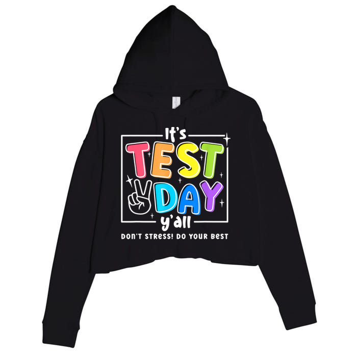 It's Test Day Yall Funny School Testing Exam Motivation Crop Fleece Hoodie