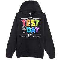 It's Test Day Yall Funny School Testing Exam Motivation Premium Pullover Hoodie