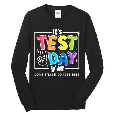It's Test Day Yall Funny School Testing Exam Motivation Tall Long Sleeve T-Shirt