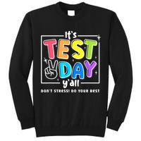 It's Test Day Yall Funny School Testing Exam Motivation Tall Sweatshirt
