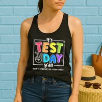 It's Test Day Yall Funny School Testing Exam Motivation Womens Tank Top
