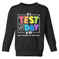 It's Test Day Yall Funny School Testing Exam Motivation Toddler Sweatshirt