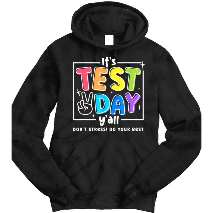 It's Test Day Yall Funny School Testing Exam Motivation Tie Dye Hoodie