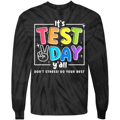 It's Test Day Yall Funny School Testing Exam Motivation Tie-Dye Long Sleeve Shirt