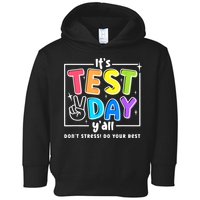 It's Test Day Yall Funny School Testing Exam Motivation Toddler Hoodie