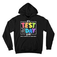 It's Test Day Yall Funny School Testing Exam Motivation Tall Hoodie